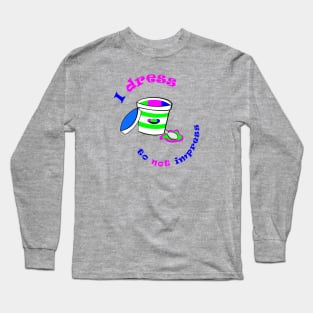 Dress to Not Impress Long Sleeve T-Shirt